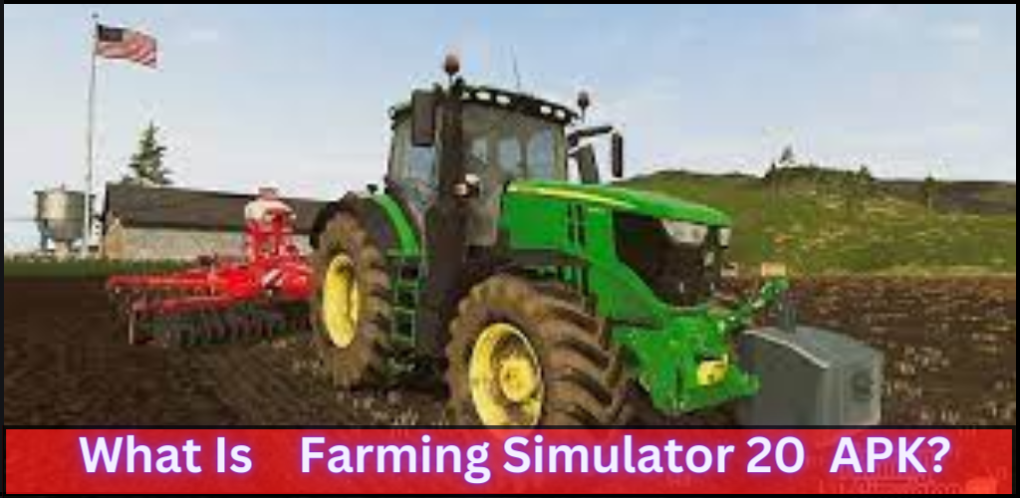 _What I Farming Simulator 20 APK (1)