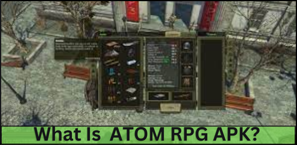 _What Is ATOM RPG APK